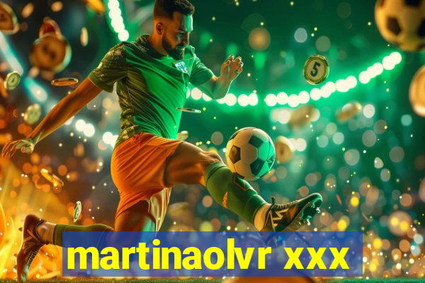 martinaolvr xxx